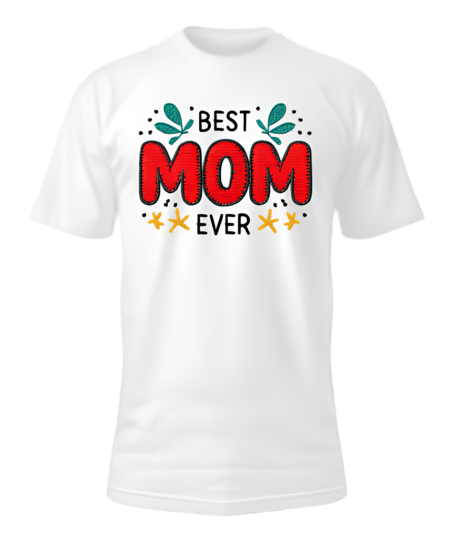 Best mom ever t-shirt