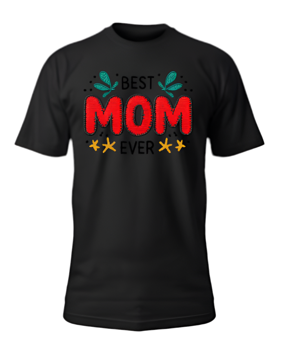 Best mom ever t-shirt