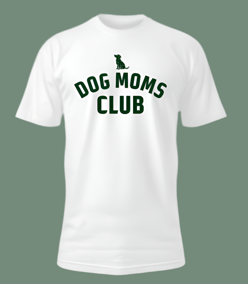 Dog moms club t-shirt