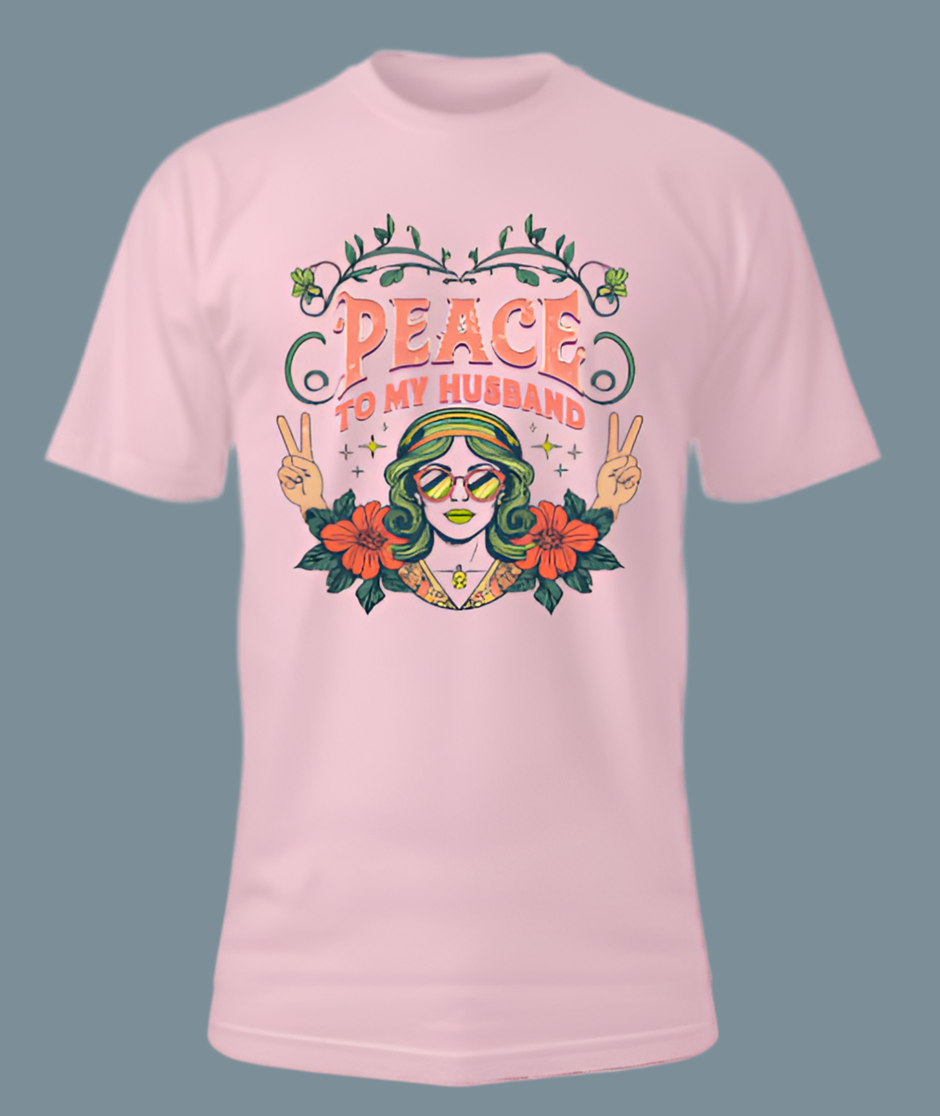 Peace to my husband t-shirt